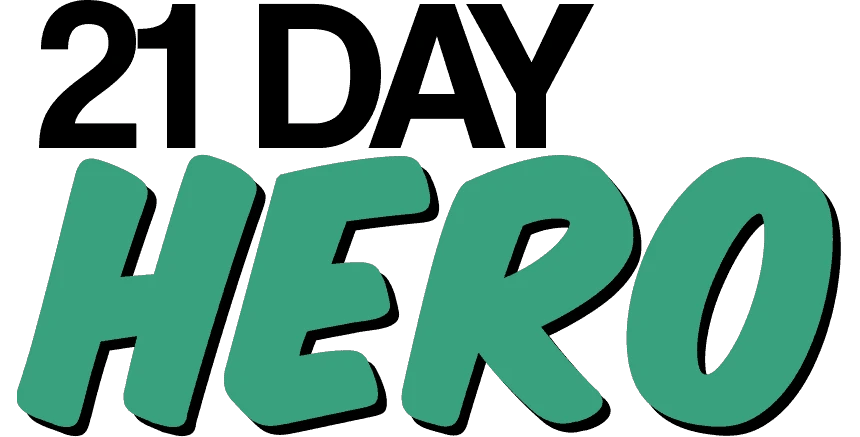 21 Day Hero