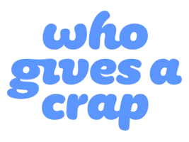 Who Gives A Crap